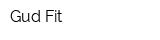 Gud Fit