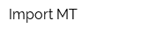 Import MT