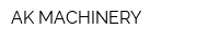 AK MACHINERY