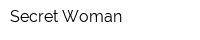 Secret Woman