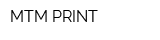 MTM PRINT