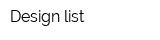 Design list