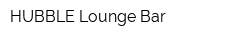 HUBBLE Lounge Bar