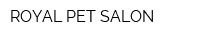 ROYАL PET SALON