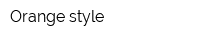 Orange style