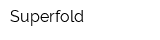 Superfold
