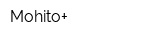 Mohito+