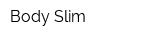 Body Slim