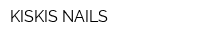KISKIS NAILS
