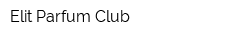 Elit Parfum Club