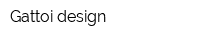 Gattoi design