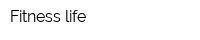 Fitness life