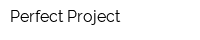 Perfect Project