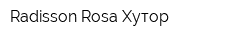 Radisson Rosa Хутор