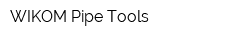 WIKOM Pipe Tools
