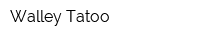 Walley Tatoo