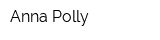 Anna Polly