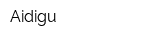 Aidigu