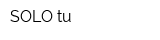 SOLO tu
