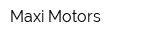 Maxi Motors