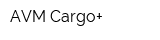 AVM Cargo+