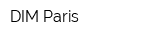 DIM Paris
