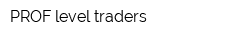 PROF level traders