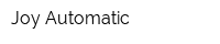 Joy Automatic