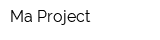 Ma Project