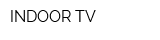 INDOOR TV