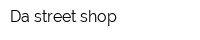 Da street shop
