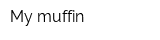 My-muffin