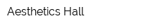 Аеsthetics Hall