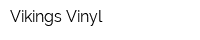 Vikings Vinyl