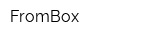 FromBox