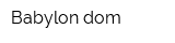 Babylon dom