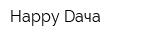 Happy Daча