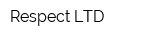 Respect LTD