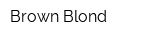Brown Blond