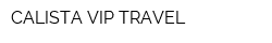 CALISTA VIP TRAVEL