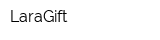LaraGift