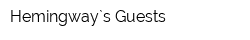 Hemingway`s Guests