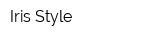 Iris Style