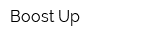 Boost Up