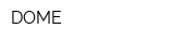 DOME