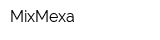 MixMexa