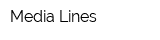 Media Lines