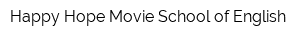 Happy Hope Movie School of English