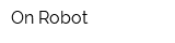 On-Robot