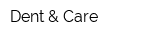 Dent & Care
